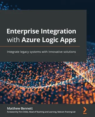 Unternehmensintegration mit Azure Logic Apps: Integrieren Sie Altsysteme mit innovativen Lösungen - Enterprise Integration with Azure Logic Apps: Integrate legacy systems with innovative solutions