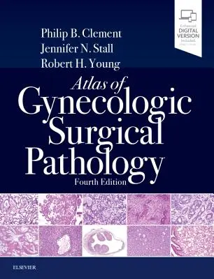 Atlas der gynäkologischen chirurgischen Pathologie - Atlas of Gynecologic Surgical Pathology