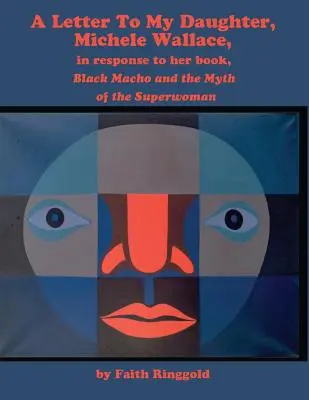 Ein Brief an meine Tochter Michele: als Antwort auf ihr Buch Black Macho and the Myth of the Superwoman - A Letter to my Daughter, Michele: in response to her book, Black Macho and the Myth of the Superwoman