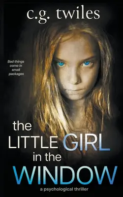 Das kleine Mädchen im Fenster: Ein psychologischer Thriller - The Little Girl in the Window: A Psychological Thriller