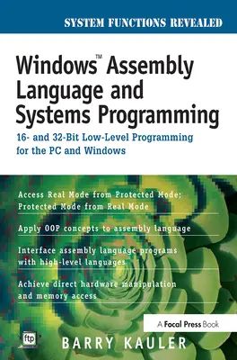 Windows Assembler und Systemprogrammierung: 16- und 32-Bit Low-Level-Programmierung für den PC und Windows - Windows Assembly Language and Systems Programming: 16- And 32-Bit Low-Level Programming for the PC and Windows