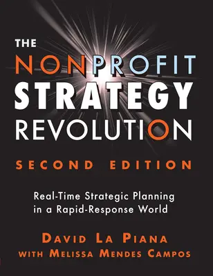 The Nonprofit Strategy Revolution: Real-Time Strategic Planning in a Rapid-Response World