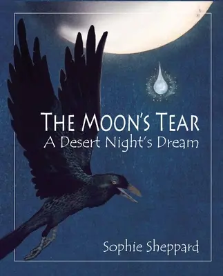 Die Träne des Mondes: Ein Wüstennachtstraum - The Moon's Tear: A Desert Night's Dream