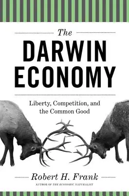 Die Darwinsche Wirtschaft: Freiheit, Wettbewerb und das Gemeinwohl - The Darwin Economy: Liberty, Competition, and the Common Good