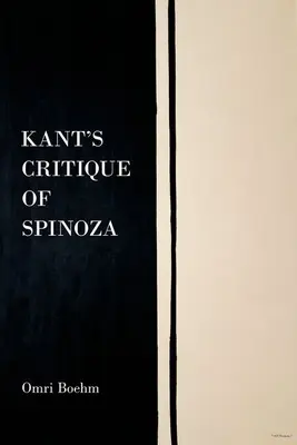 Kants Kritik an Spinoza - Kant's Critique of Spinoza