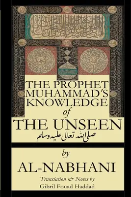 Das Wissen des Propheten Muhammad um das Unsichtbare - The Prophet Muhammad's Knowledge of the Unseen