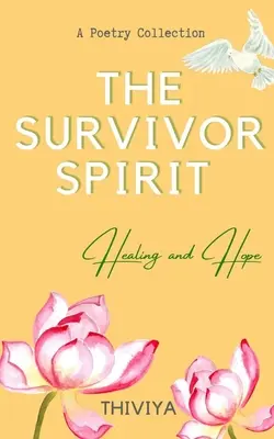 Der Geist der Überlebenden: Heilung und Hoffnung - The Survivor Spirit: Healing and Hope