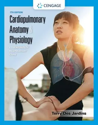 Kardiopulmonale Anatomie und Physiologie: Grundlagen der Atemwegspflege - Cardiopulmonary Anatomy & Physiology: Essentials of Respiratory Care