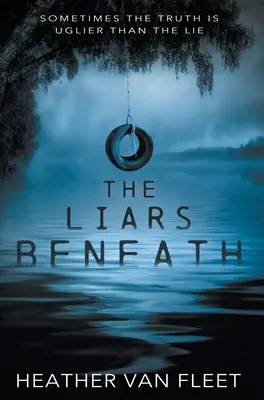 Die Lügner unter der Erde: Ein YA-Thriller - The Liars Beneath: A YA Thriller