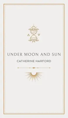 Unter Mond und Sonne: Eine Sammlung von Gedichten - Under Moon and Sun: A Collection of Poems