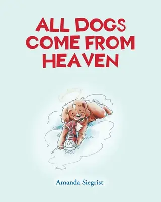 Alle Hunde kommen aus dem HIMMEL - All Dogs come from HEAVEN