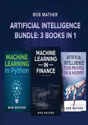 Künstliche Intelligenz Bundle: 3 Bücher in 1 - Artificial Intelligence Bundle: 3 Books in 1