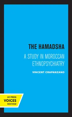 Die Hamadsha: Eine Studie zur marokkanischen Ethnopsychiatrie - The Hamadsha: A Study in Moroccan Ethnopsychiatry