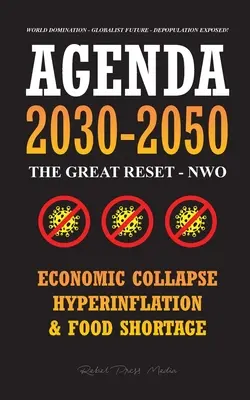 Agenda 2030-2050: Der große Reset - NWO - Wirtschaftskollaps, Hyperinflation und Nahrungsmittelknappheit - Weltherrschaft - Globalistische Zukunft - De - Agenda 2030-2050: The Great Reset - NWO - Economic Collapse, Hyperinflation and Food Shortage - World Domination - Globalist Future - De