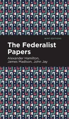 Die Federalist Papers - The Federalist Papers