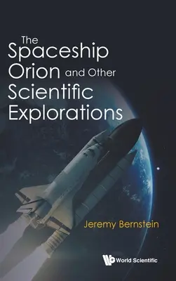 Das Raumschiff Orion und andere wissenschaftliche Entdeckungen - The Spaceship Orion and Other Scientific Explorations