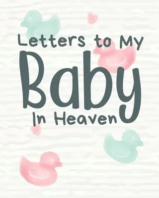 Briefe an mein Baby im Himmel - Letters To My Baby In Heaven