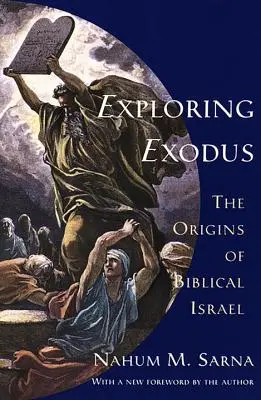 Exodus erforschen: Die Ursprünge des biblischen Israel - Exploring Exodus: The Origins of Biblical Israel