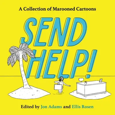 Hilfe senden! Eine Sammlung von Cartoons über Verlorene - Send Help!: A Collection of Marooned Cartoons