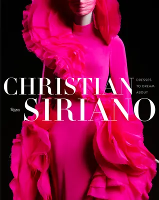 Christian Siriano: Kleider zum Träumen - Christian Siriano: Dresses to Dream about