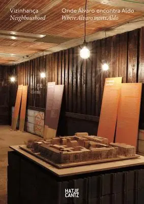 lvaro Siza: Nachbarschaft: Wo Alvaro auf Aldo trifft - lvaro Siza: Neighbourhood: Where Alvaro Meets Aldo