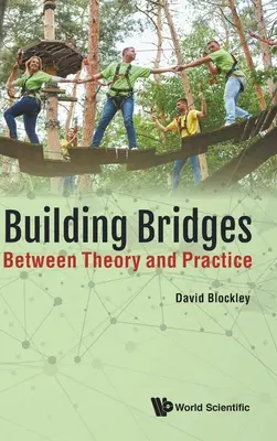 Brücken bauen: Zwischen Theorie und Praxis - Building Bridges: Between Theory and Practice