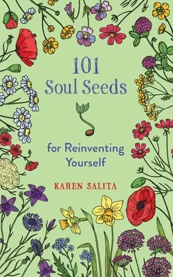 101 Seelensamen, um sich selbst neu zu erfinden - 101 Soul Seeds for Reinventing Yourself