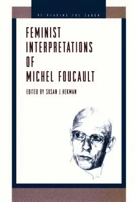 Feministische Interpretationen von Michel Foucault - Feminist Interpretations of Michel Foucault