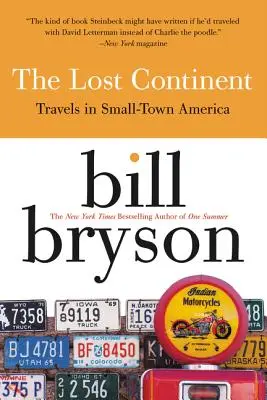 Der verlorene Kontinent: Reisen in die Kleinstadt Amerika - The Lost Continent: Travels in Small Town America