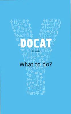 Doku: Katholische Soziallehre für Jugendliche - Docat: Catholic Social Teaching for Youth