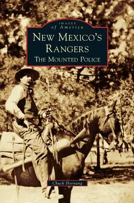 Die Ranger von New Mexico: Die berittene Polizei - New Mexico's Rangers: The Mounted Police