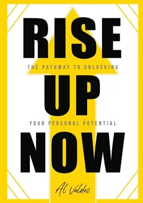 Rise Up Now: Der Weg zur Entfaltung Ihres persönlichen Potenzials - Rise Up Now: The Pathway to Unlocking Your Personal Potential