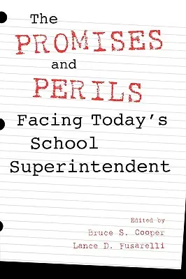 Versprechen und Gefahren für den Schulleiter von heute - The Promises and Perils Facing Today's School Superintendent