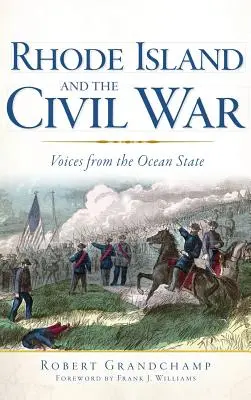 Rhode Island und der Bürgerkrieg: Stimmen aus dem Ocean State - Rhode Island and the Civil War: Voices from the Ocean State