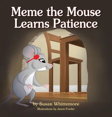 Meme, die Maus, lernt Geduld - Meme the Mouse Learns Patience