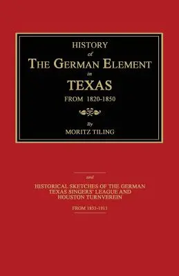 Geschichte des deutschen Elements in Texas von 1820-1850 - History of the German Element in Texas from 1820-1850