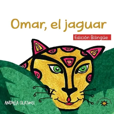 Omar, al jaguar: (Zweisprachige Ausgabe) - Omar, al jaguar: (Bilingual Edition)