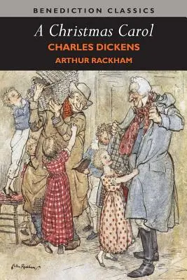 Ein Weihnachtslied (Farbig illustriert von Arthur Rackham) - A Christmas Carol (Illustrated in Color by Arthur Rackham)