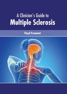Leitfaden für Kliniker zur Multiplen Sklerose - A Clinician's Guide to Multiple Sclerosis