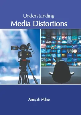 Verzerrungen in den Medien verstehen - Understanding Media Distortions