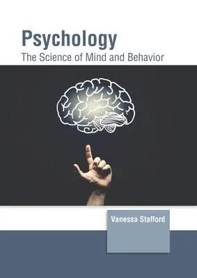 Psychologie: Die Wissenschaft von Geist und Verhalten - Psychology: The Science of Mind and Behavior