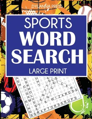 Sport-Wortsuche: 101 großformatige Puzzles mit Fußball, Basketball, Baseball, Hockey, Tennis, Golf und mehr - Sports Word Search: 101 Large Print Puzzles Featuring Football, Basketball, Baseball, Hockey, Tennis, Golf, and More