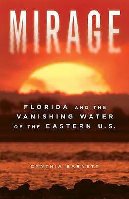 Fata Morgana: Florida und das verschwindende Wasser im Osten der USA - Mirage: Florida and the Vanishing Water of the Eastern U.S.