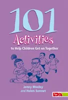 101 Aktivitäten, die Kindern helfen, miteinander auszukommen - 101 Activities to Help Children Get on Together