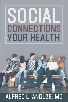 Soziale Bindungen und Ihre Gesundheit - Social Connections and Your Health