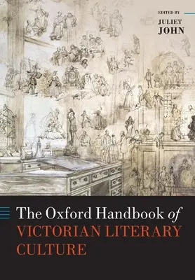 Das Oxford-Handbuch der viktorianischen literarischen Kultur - The Oxford Handbook of Victorian Literary Culture