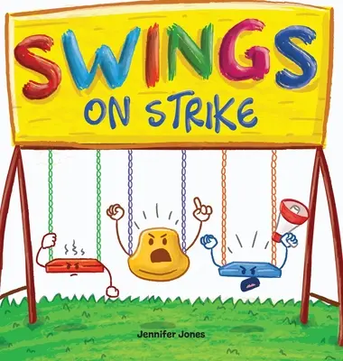 Swings on Strike: Ein lustiges, gereimtes Kinderbuch zum Vorlesen für Vorschule, Kindergarten, 1. Klasse, 2. Klasse, 3. - Swings on Strike: A Funny, Rhyming, Read Aloud Kid's Book For Preschool, Kindergarten, 1st grade, 2nd grade, 3rd grade, 4th grade, or Ea