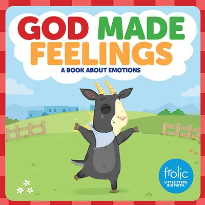 Gott hat die Gefühle gemacht: Ein Buch über Emotionen - God Made Feelings: A Book about Emotions