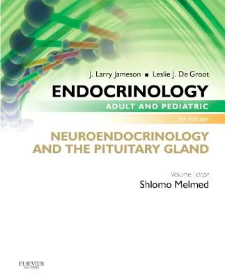 Endokrinologie Erwachsener und Pädiatrie: Neuroendokrinologie und die Hypophyse - Endocrinology Adult and Pediatric: Neuroendocrinology and the Pituitary Gland
