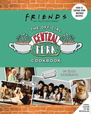 Friends: Das offizielle Central Perk Kochbuch Geschenkset [mit Schürze] - Friends: The Official Central Perk Cookbook Gift Set [With Apron]